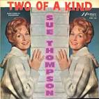 Sue Thompson - Two of a Kind