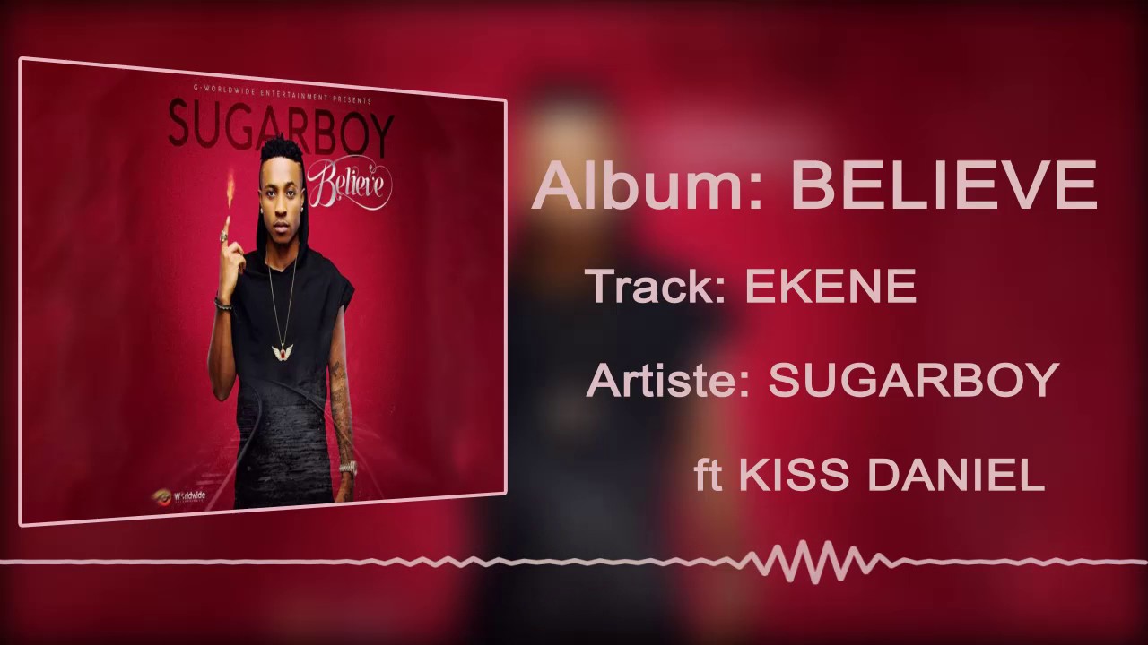 Sugarboy and Kiss Daniel - Ekene