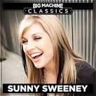 Sunny Sweeney - Big Machine Classics