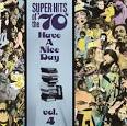 The Glass Bottle - Super Hits of the '70s: Have a Nice Day, Vol. 4
