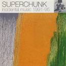 Superchunk - Incidental Music 1991-95