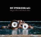 Superdrag - Changin' Tires on the Road to Ruin