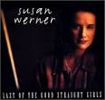 Susan Werner - Last of the Good Straight Girls