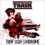 T-K.A.S.H. - Turf War Syndrome