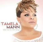 Tamela Mann - Take Me To the King