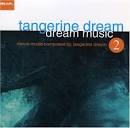 Tangerine Dream - Dream Music 2: The Movie Music Composed by Tangerine Dream