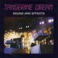 Tangerine Dream - Sound and Effects