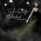 Taylor Swift - Haunted [Acoustic Version]