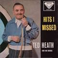 Ted Heath - Ted Heath And His Orchestra