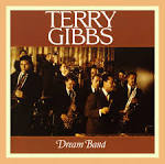 Terry Gibbs - Dream Band, Vol. 1