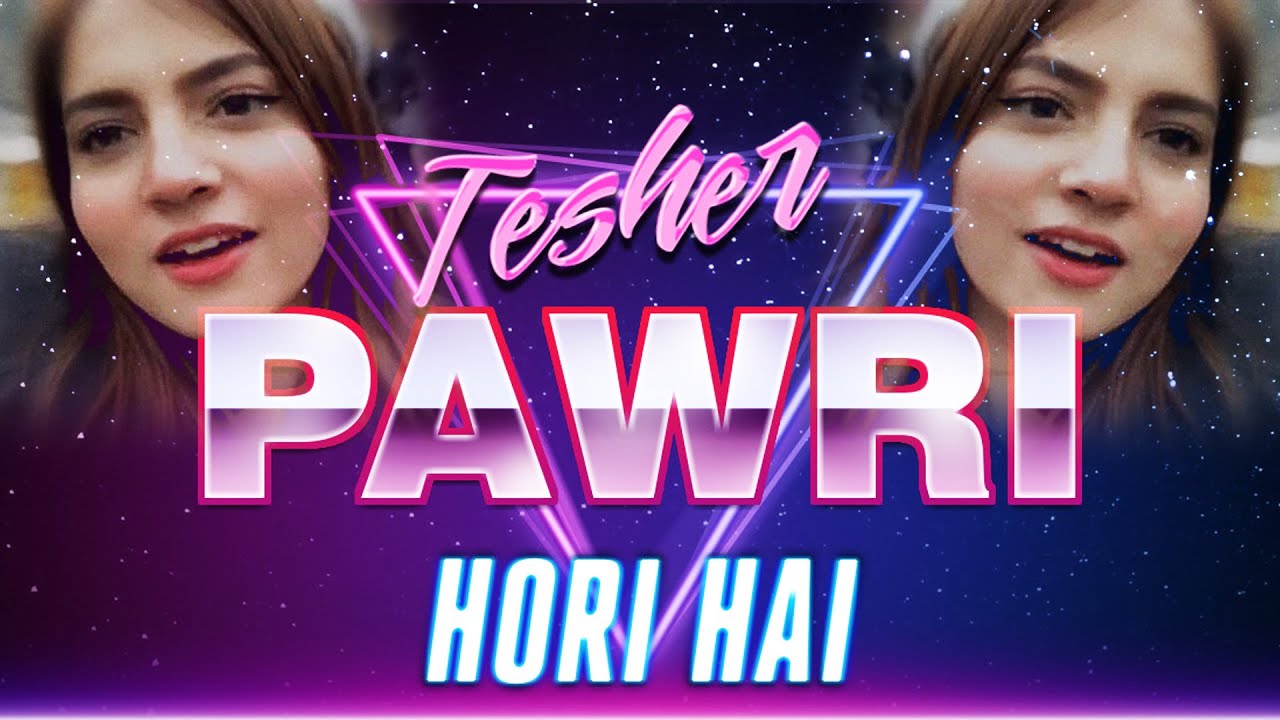 Pawri Hori Hai - Pawri Hori Hai