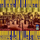 Tex Beneke - Goodbye, Glenn Miller Strings