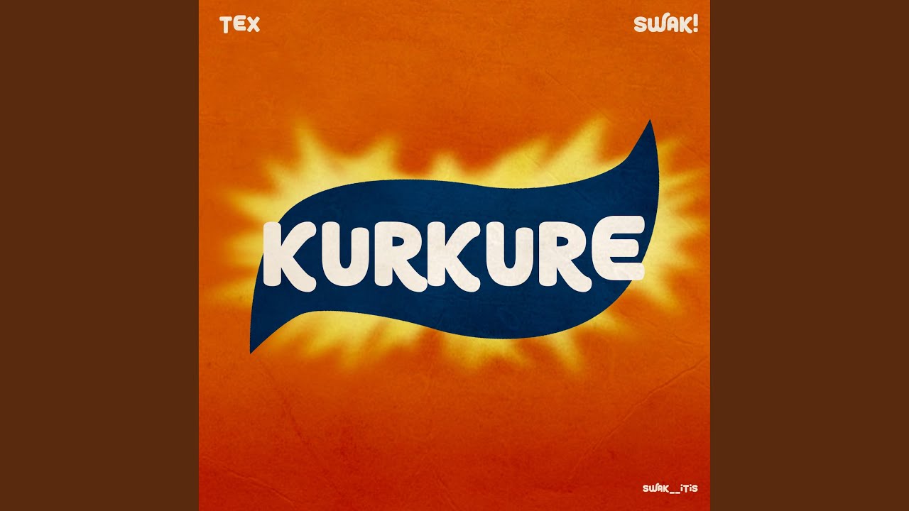 Tex - Kurkure (Short Version)[feat. Swak__itis]