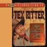 Tex Ritter - A Proper Introduction to Tex Ritter: Sing, Cowboy, Sing