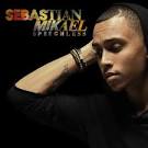 Sebastian Mikael - Speechless