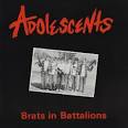 The Adolescents - Brats in Battalions