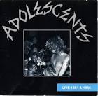 The Adolescents - Live 1981 and 1986