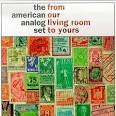 The American Analog Set - From Our Living Room to Yours