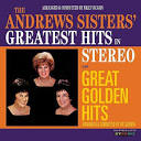 The Andrews Sisters - Greatest Hits in Stereo/Great Golden Hits