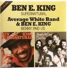 Ben E. King - Supernatural/Benny and Us [Bonus Tracks]