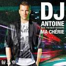 DJ Antoine - Ma Chérie