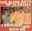 The Five Blind Boys of Alabama - I Brought Him with Me