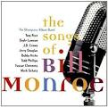 The Bluegrass Album Band - Songs of Bill Monroe