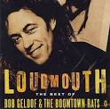 The Boomtown Rats - Loudmouth: The Best of the Boomtown Rats & Bob Geldof [UK]