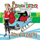 The Brian Setzer Orchestra - Boogie Woogie Christmas [Bonus Tracks]