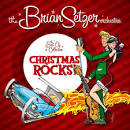 The Brian Setzer Orchestra - Christmas Rocks: The Best-Of Collection