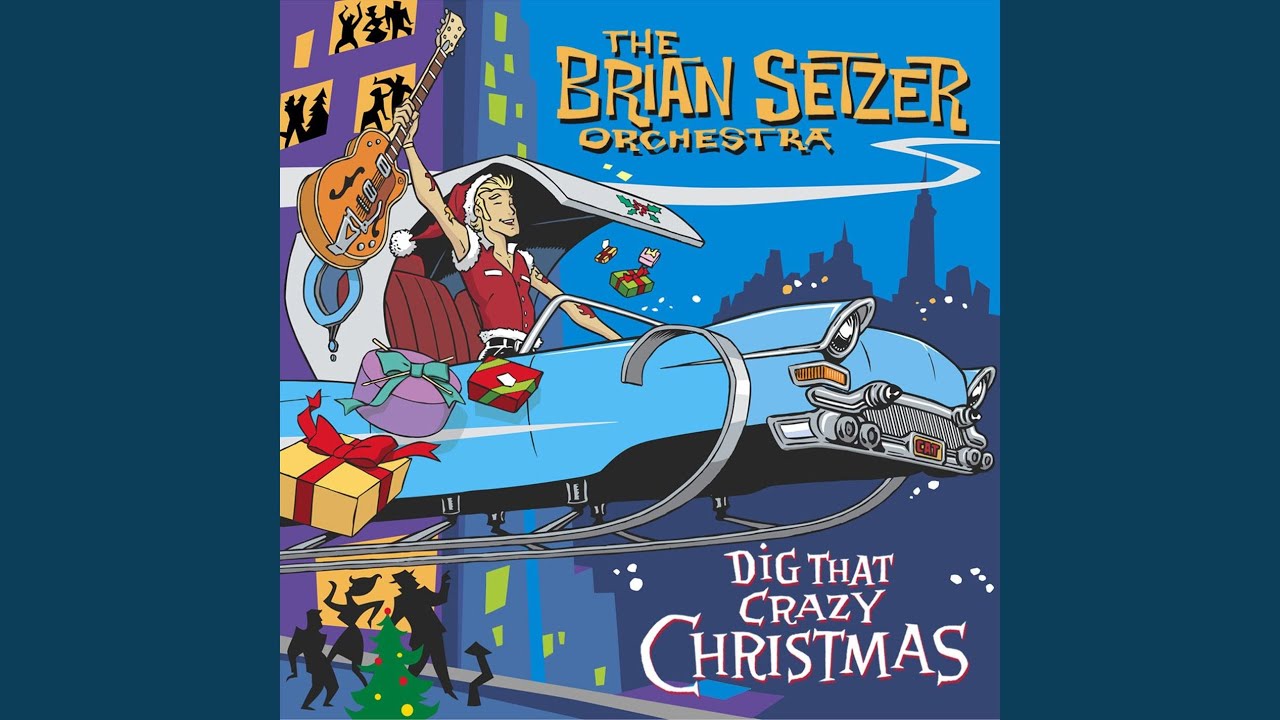 The Brian Setzer Orchestra and Brian Setzer - Dig That Crazy Santa Claus