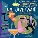 The Brian Setzer Orchestra - Jump, Jive an' Wail: The Best of the Brian Setzer Orchestra 1994-2000