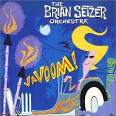 The Brian Setzer Orchestra - Vavoom! [Japan Bonus Tracks]