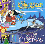 The Brian Setzer Orchestra - Dig That Crazy Christmas [Japan Bonus Track]