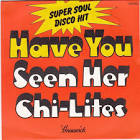 The Chi-Lites - Have You Seen Her (Remember)