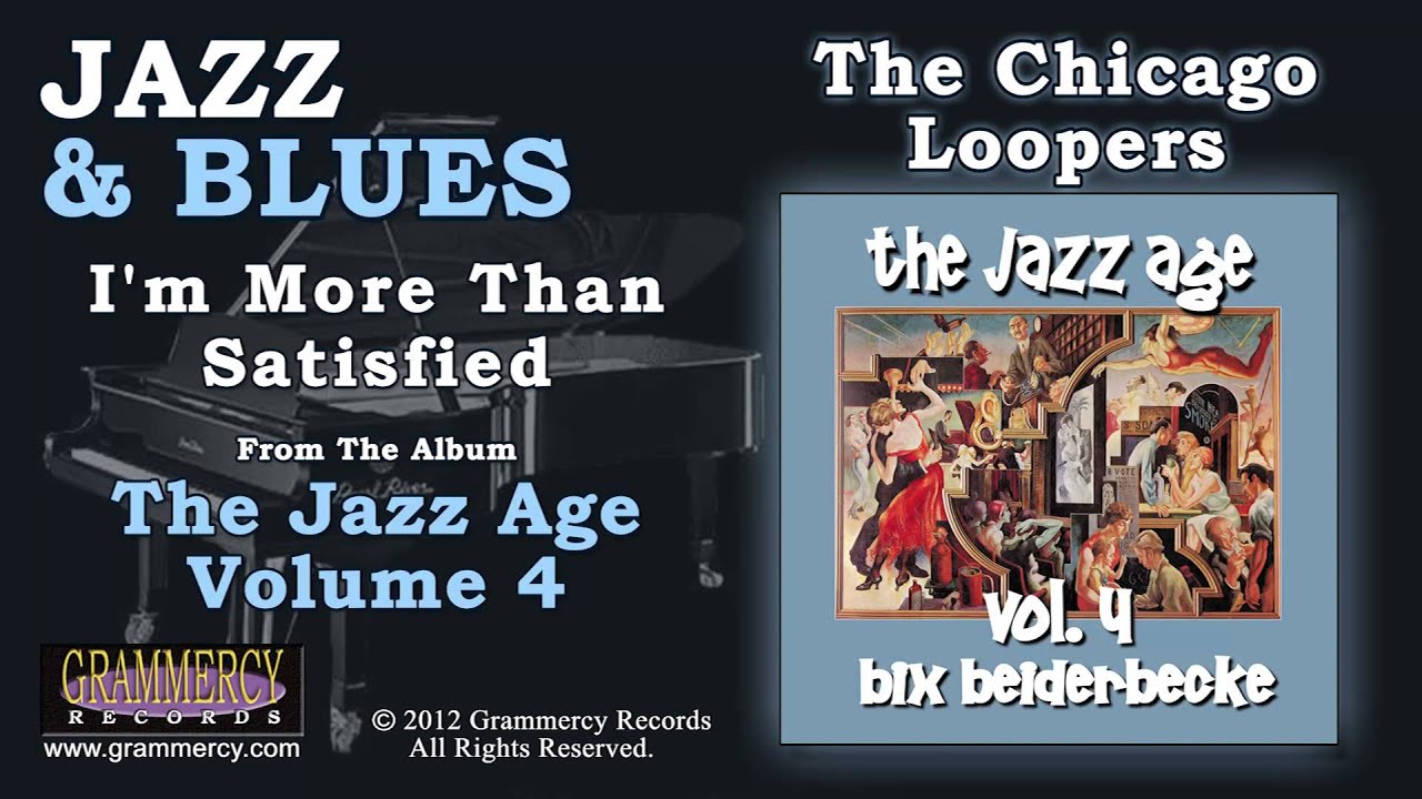 The Chicago Loopers and Bix Beiderbecke - I'm More Than Satisfied