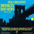 The Excellents - The Greatest Brooklyn Doo-Wops, Vol. 1