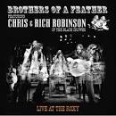 The Chris Robinson Brotherhood - Brothers of a Feather: Live at the Roxy