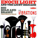 Enoch Light - Big Bold and Brassy/Vibrations