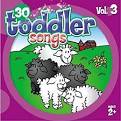 30 Toddler Songs, Vol. 3