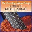 The Country Dance Kings - Tribute to George Strait