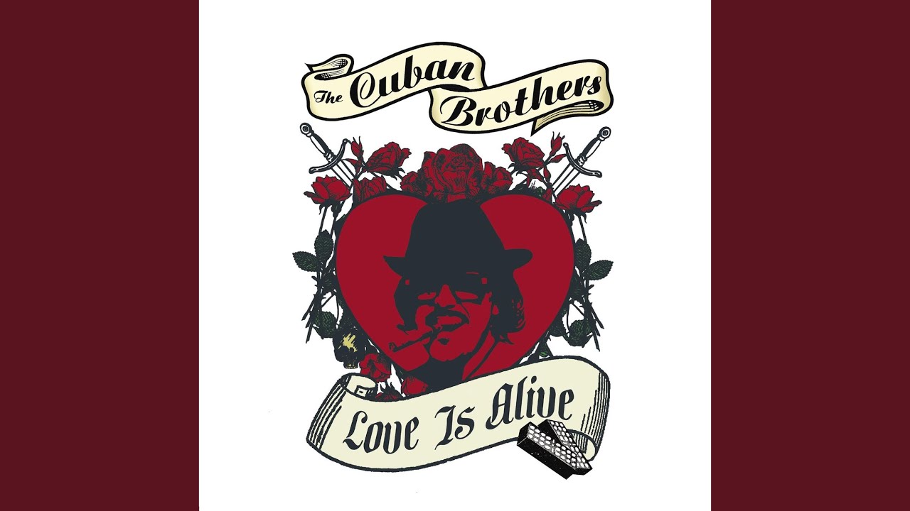 The Cuban Brothers - Love Is Alive