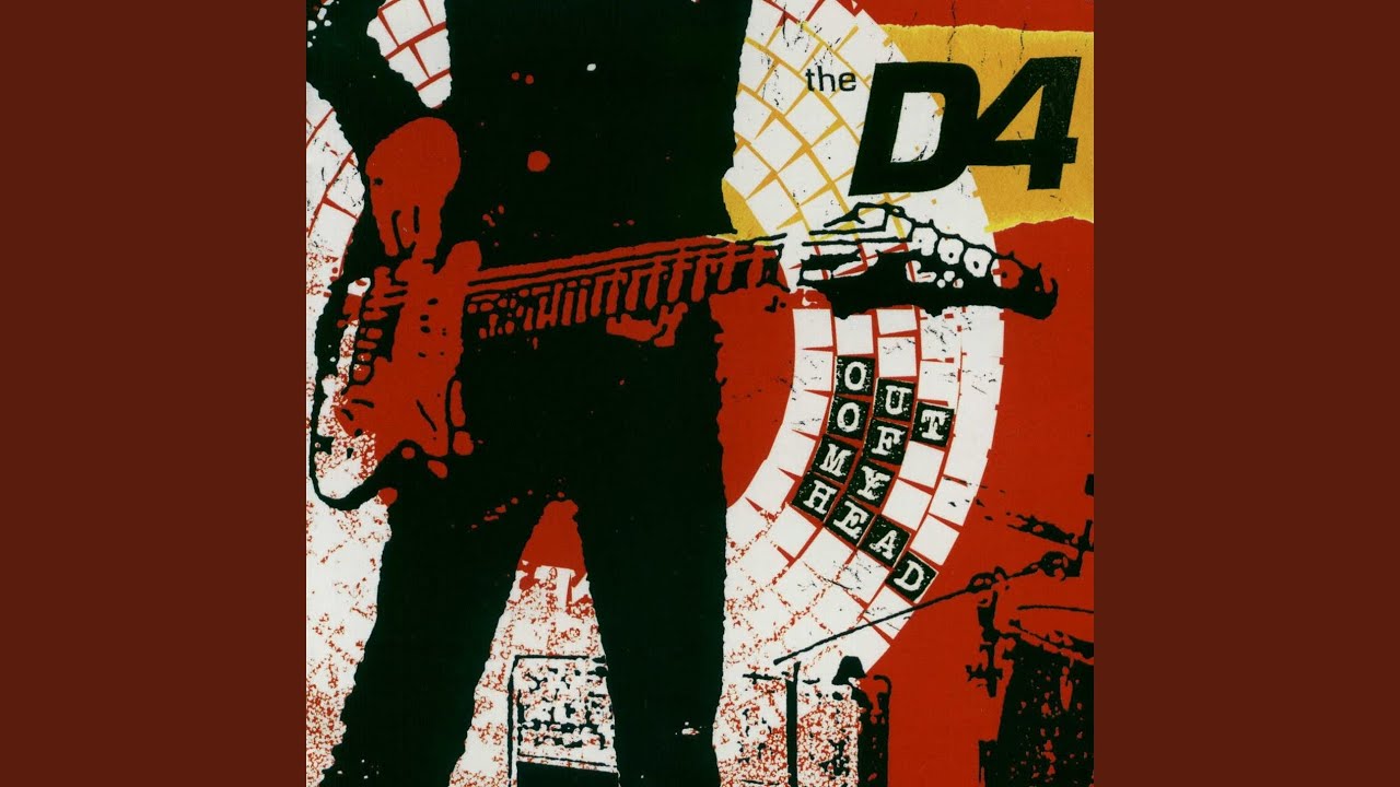 The D4 - Out of My Head