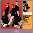 The Dave Clark Five - The Dave Clark Five Return