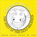 The Dead Milkmen - Cream of the Crop: Best of the Dead Milkmen