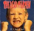 The Dead Milkmen - If I Had a Gun