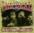 The Deal - Yesterday Today and Forever