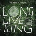 The Decemberists - Long Live the King