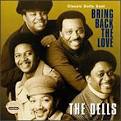 The Dells - Bring Back the Love: Classic Dells Soul