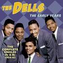 The Dells - The Early Years: The Complete Singles As & Bs 1954-62
